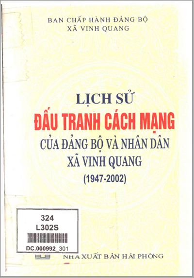 LỊCH SỬ ĐẤU TRANH CÁCH MẠNG CỦA ĐẢNG BỘ VÀ NHÂN DÂN XÃ VINH QUANG 1947 - 2002 (BẢN GỐC)